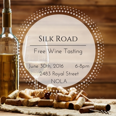 Silk Road A New Orleans Restaurant Hosting a Wine Tasting 6/30/16 